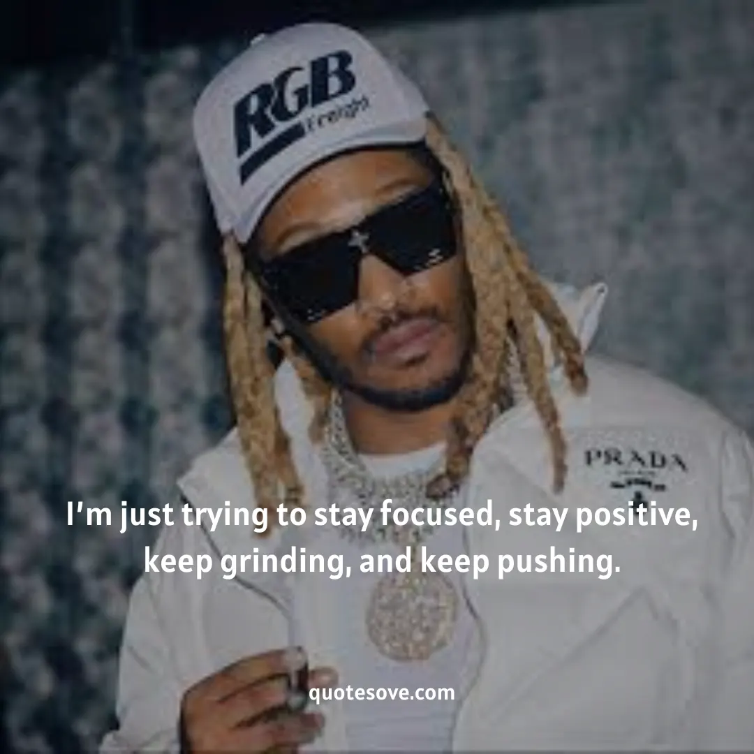 Future Quotes Rapper