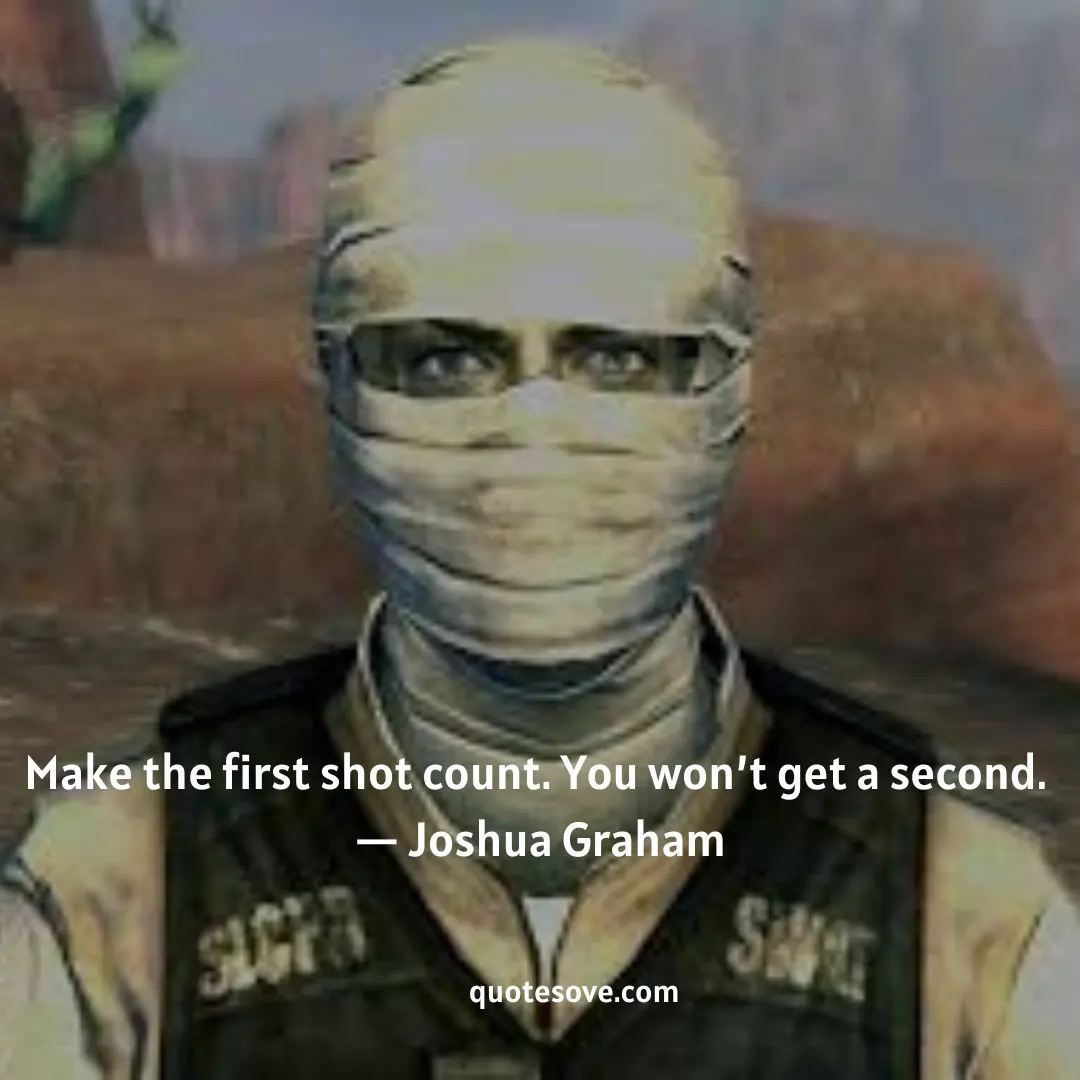 Joshua Graham Quotes